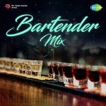 Bartender Mix - DJ Harshit Shah Song Download